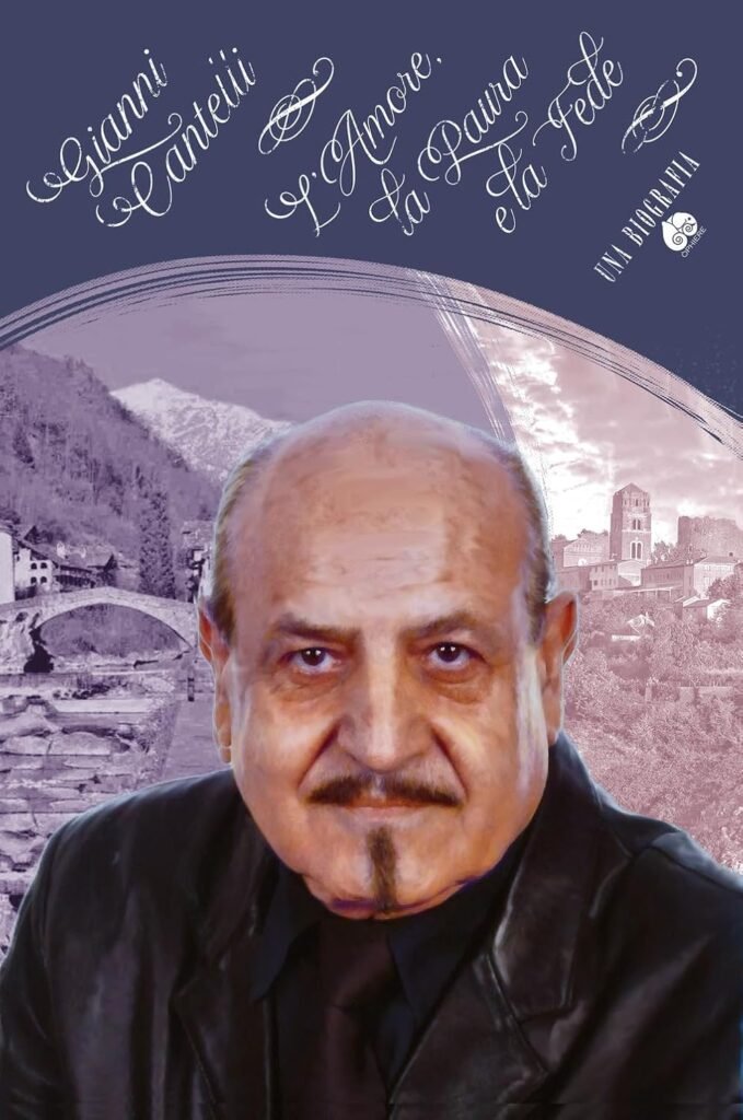 Copertina del libro L’Amore, la Paura e la Fede di Gianni Cantelli