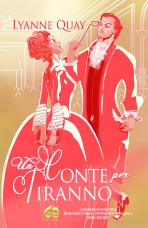 Copertina di Un Conte per Tiranno di Lyanne Quay – Commedia Romantica storica Serie Hellfire