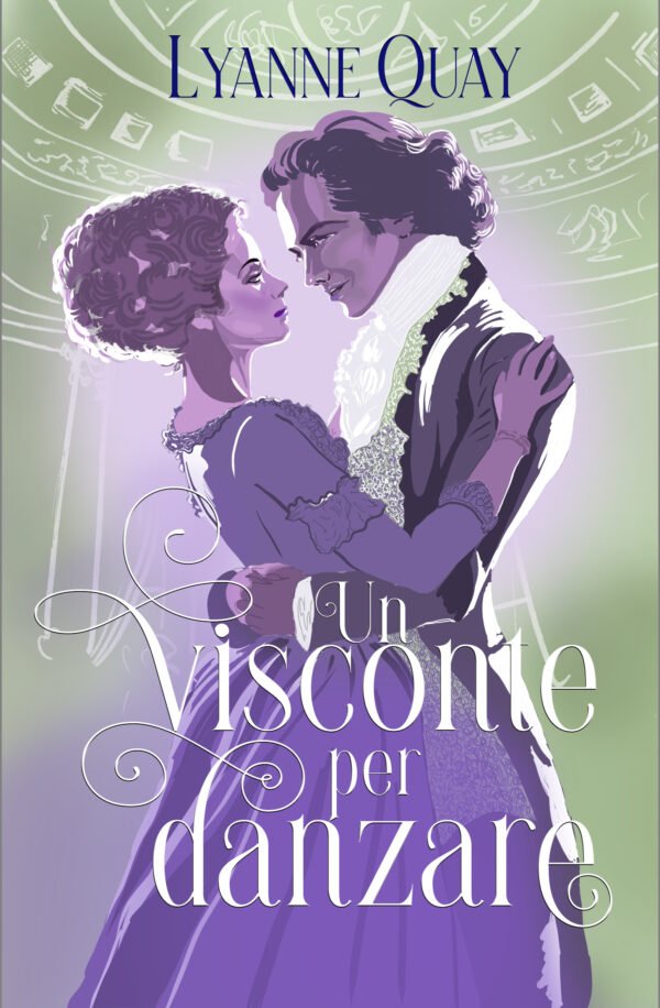 cover-Bisconte-per-Danzare-2 Cover del libro Un Visconte per Danzare di Lyanne Quay – Commedia Romantica Georgiana Serie Hellfire