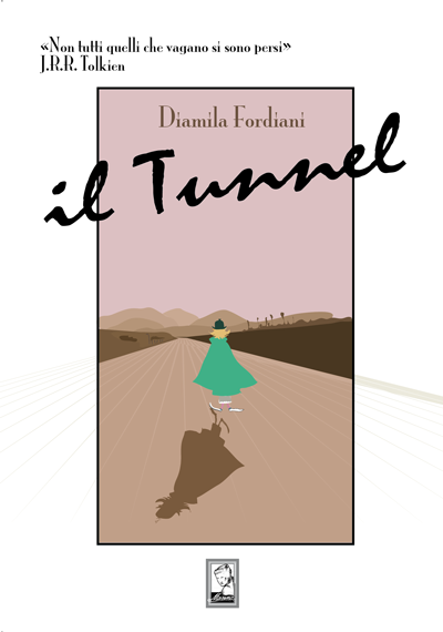 Copertina del libro Il tunnel di Diamila Fordiani, Mamma Editori