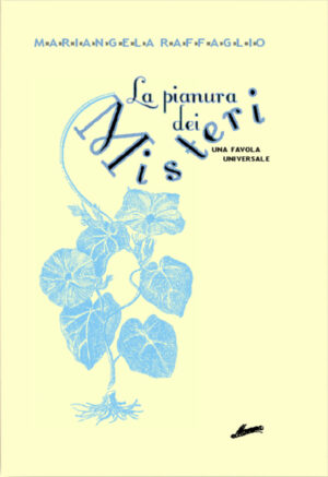 Copertina del libro La pianura dei misteri di Mariangela Raffaglio, Mamma Editori